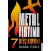 Metal Fırtına 7 - Ateş Kapanı