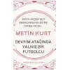 Metin Kurt-Devrim Atağında Yalnız Bir Futbolcu