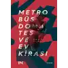Metrobüs, Domates ve Ev Kirası