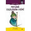 Mevlana Celaleddin-i Rumi - Gönüller Güneşi