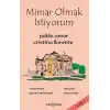 Mimar Olmak İstiyorum