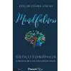Mindfulness (Bilinçli Farkındalık)