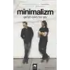 Minimalizm Geriye Kalan Her Şey