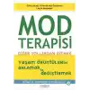 Mod Terapisi: Diğer Yollardan Gitmek