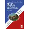 Moralı Esseyit Ali Efendi (1797-1802) - Fransa’da İlk Daimi Türk Elçisi
