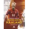 Mucize Çocuk Haaland