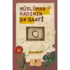 Müslüman Kadının 24 Saati