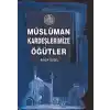 Müslüman Kardeşlerimize Öğütler