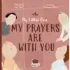 My Little One Our Duas Are Wıth You