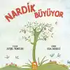 Nardik Büyüyor