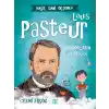 Nasıl Dahi Oldum? - Louis Pasteur - Mikropların Savaşçısı