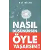 Nasıl Düşünürsen Öyle Yaşarsın