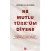 Ne Mutlu Türküm Diyene
