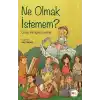 Ne Olmak İstemem?