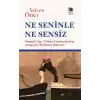 Ne Seninle Ne Sensiz