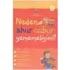 Neden Abur Cubur Yememeliyim?
