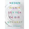 Neden Hiçbir Şey Yok Da Bir Şey Var