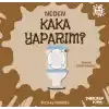 Neden Kaka Yaparım?
