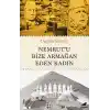 Nemrut’u Bize Armağan Eden Kadın