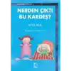 Nerden Çıktı Bu Kardeş?