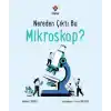 Nereden Çıktı Bu Mikroskop?
