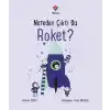 Nereden Çıktı Bu Roket?