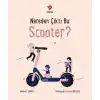 Nereden Çıktı Bu Scooter?