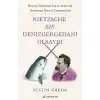 Nietzsche Bir Denizgergedanı Olsaydı
