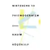 Nietzsche ve Postmodernizm