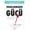Odaklanmanın Gücü