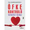 Öfke Kontrolü Sevgisiz Olmaz