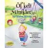 Öfkeli Minikler İçin İyi Hisler Kitabı