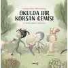 Okulda Bir Korsan Gemisi