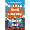 Olağanüstü, Sıradışı ve Mükemmel
