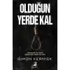 Olduğun Yerde Kal