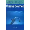 Ölesiye Sevmek