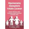 Olgunlaşmamış Ebeveynlerin Yetişkin Çocukları