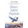 Ölmez Aşkın Peşinde