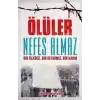 Ölüler Nefes Almaz - Bir Ülkücü Bir Devrimci Bir Kadın