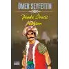 Ömer Seyfettin Pembe İncili Kaftan