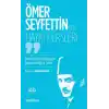 Ömer Seyfettin’den Hayat Dersleri
