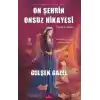 On Şehrin Onsuz Hikayesi