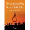 Önce Alkışladılar Sonra Öldürdüler