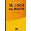 Onu Öyle Yazmazlar