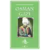 Osman Gazi - Osmanlı Devletinin Kurucusu
