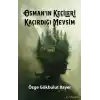 Osman’ın Keçileri Kaçırdığı Mevsim
