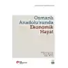 Osmanlı Anadolu’Sunda Ekonomik Hayat