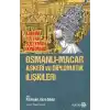 Osmanlı-Macar Askeri ve Diplomatik İlişkileri