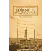 Osmanlının İkinci Başkenti Edirnede Tasavvuf Kültürü