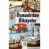 Osmanlı’dan Hikayeler